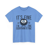 Load image into Gallery viewer, Everything Is Fine-Unisex Heavy Cotton Tee
