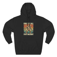 Load image into Gallery viewer, "First of All I'm a Delight" Hoodie