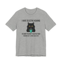 Load image into Gallery viewer, Selective Hearing Cat T‑Shirt