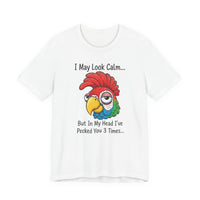 Load image into Gallery viewer, I May Look Calm-Funny Rooster T-Shirt