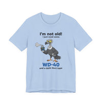 Load image into Gallery viewer, I'm Not Old! I Just Need Some WD-40 Vulture T-Shirt