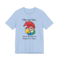 Load image into Gallery viewer, I May Look Calm-Funny Rooster T-Shirt