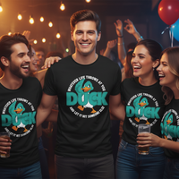 Load image into Gallery viewer, "Whatever Life Throws at You, Duck" Graphic Tee