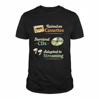 Load image into Gallery viewer, Raised on Cassettes Survived CDs Adapted to Streaming T-Shirt