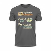 Load image into Gallery viewer, Raised on Cassettes Survived CDs Adapted to Streaming T-Shirt