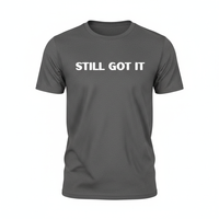 Load image into Gallery viewer, Still Got It™ T-Shirt – Funny Vintage Confidence Tee for Gen X