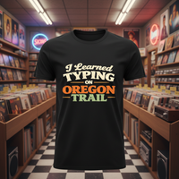 Load image into Gallery viewer, I Learned Typing from Oregon Trail T-Shirt – Retro Gamer Nostalgia Tee 💻🐂😎