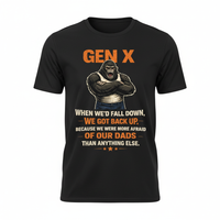 Load image into Gallery viewer, When We Fell Down… We Got Back Up. That’s Gen X. 🦍💥