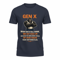 Load image into Gallery viewer, When We Fell Down… We Got Back Up. That’s Gen X. 🦍💥